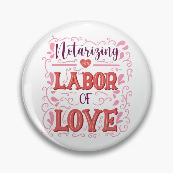 Item preview, Notarizing is a Labor of Love – Whimsical Pink Heart Flourish Design designed and sold by NotaryLife.