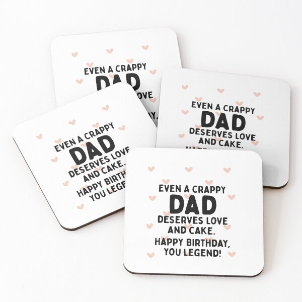 Item preview, Funny Birthday Gift for Dad – “Even a Crappy Dad Deserves Love and Cake designed and sold by WHDProduction45.
