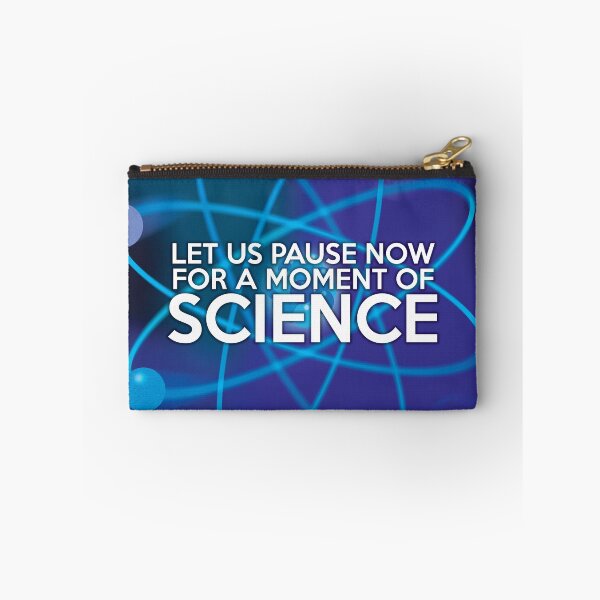 Item preview, LET US PAUSE NOW FOR A MOMENT OF SCIENCE designed and sold by theimagezone.