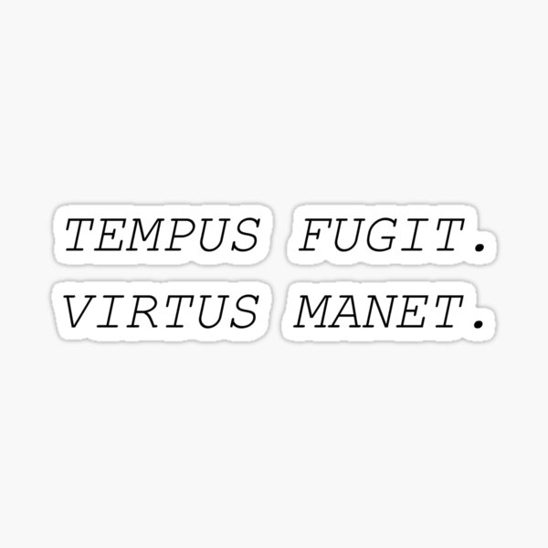 Item preview, Time Flies. Virtue Remains. — Latin Phrase on Legacy and Character designed and sold by StoicWayOfLife.