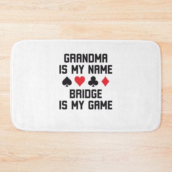 Item preview, Grandma is my name bridge is my game funny bridge humor designed and sold by snowry.