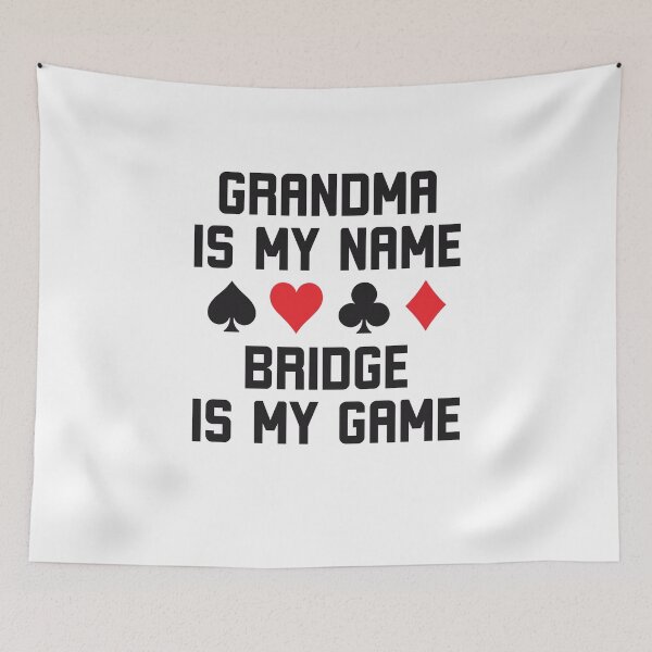 Item preview, Grandma is my name bridge is my game funny bridge humor designed and sold by snowry.