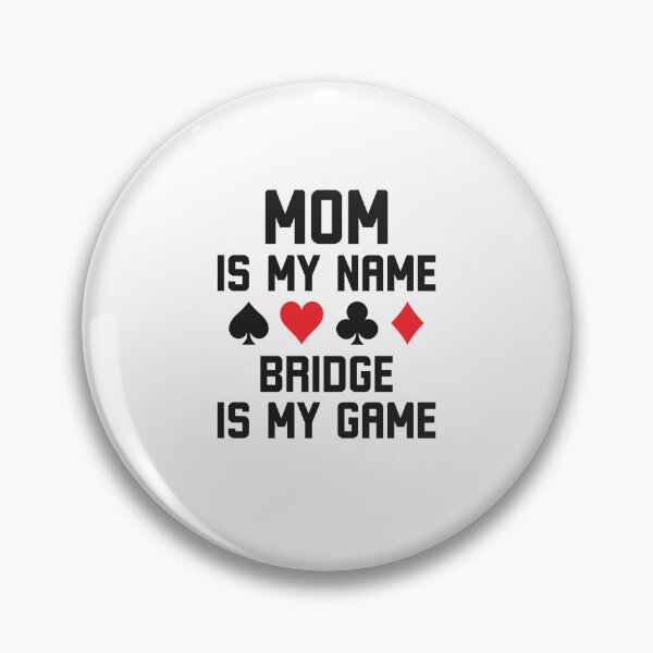 Item preview, Mom is my name bridge is my game funny bridge humor designed and sold by snowry.