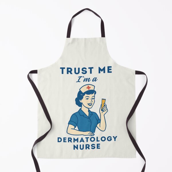 Item preview, Trust Me I`m a Dermatology Nurse  designed and sold by Anniko Art Studio.