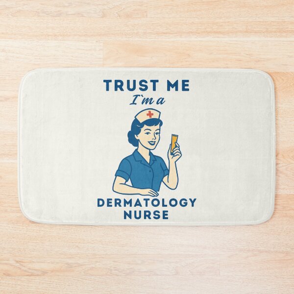 Item preview, Trust Me I`m a Dermatology Nurse  designed and sold by Anniko Art Studio.