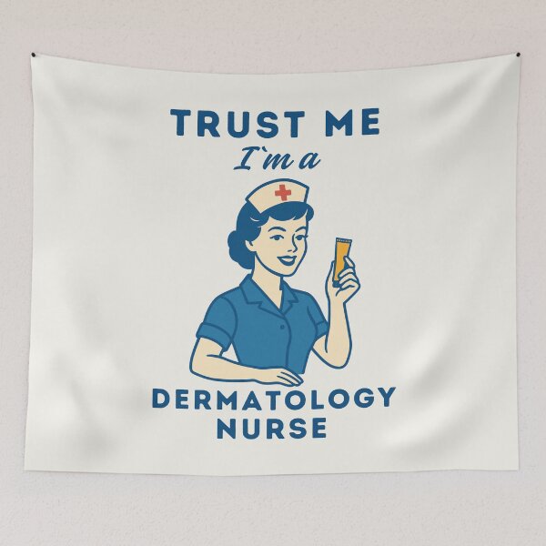 Item preview, Trust Me I`m a Dermatology Nurse  designed and sold by Anniko Art Studio.