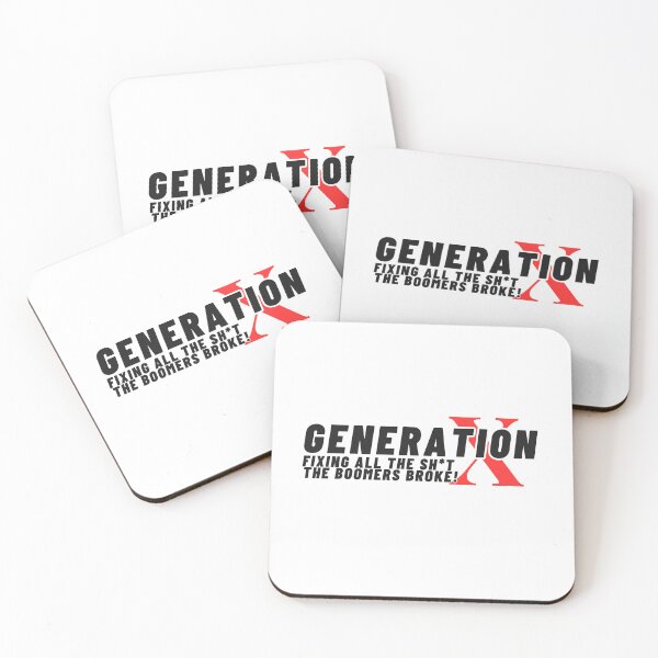 Item preview, Generation X Fixing all the Sh*t the Boomers broke designed and sold by MidwayMerch.
