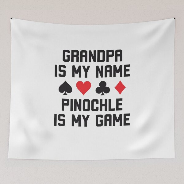 Item preview, Grandpa is my name pinochle is my game funny pinochle humor designed and sold by snowry.