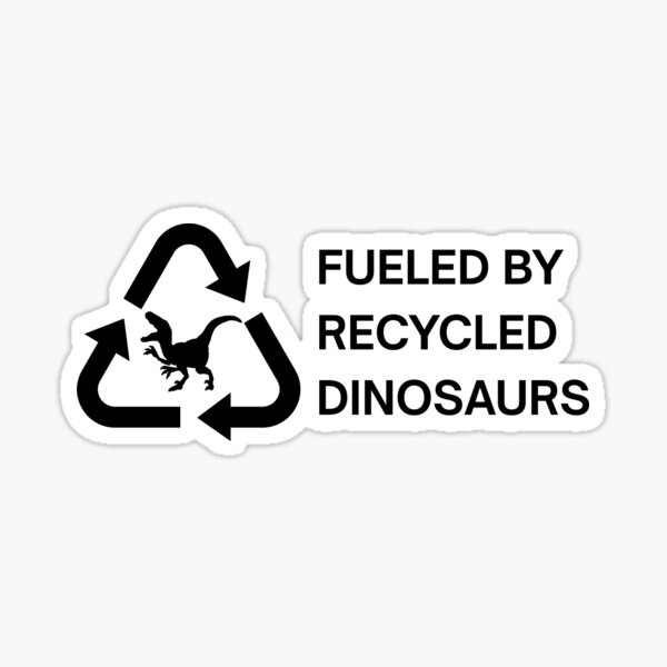 Item preview, Fueled By Recycled Dinosaur designed and sold by Alberto Dominguez.