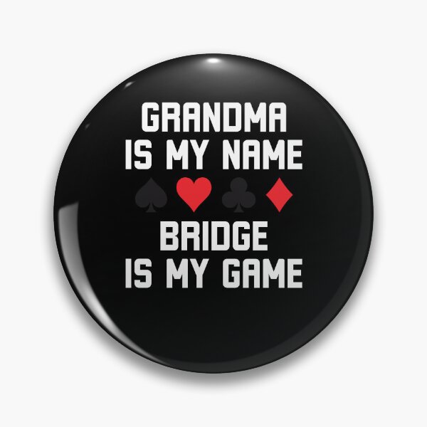 Item preview, Grandma is my name bridge is my game funny bridge joke designed and sold by snowry.