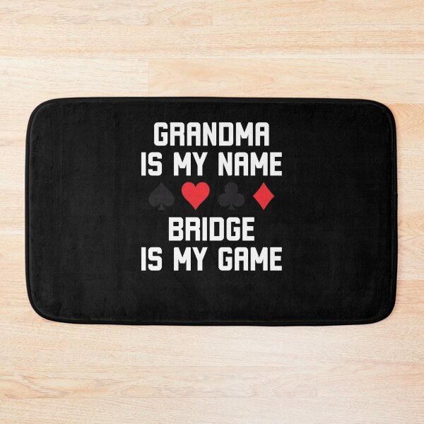 Item preview, Grandma is my name bridge is my game funny bridge joke designed and sold by snowry.