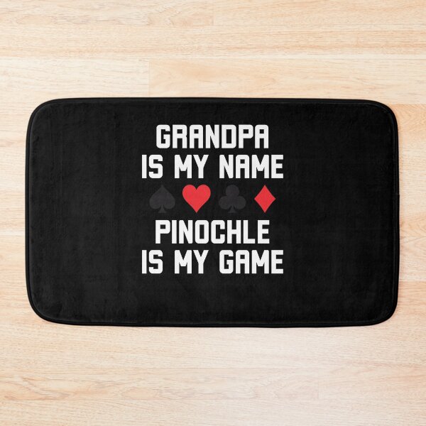 Item preview, Grandpa is my name pinochle is my game funny pinochle joke designed and sold by snowry.
