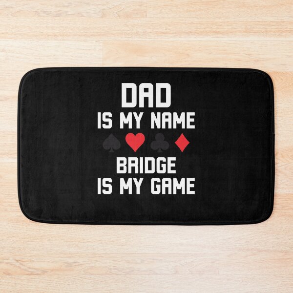 Item preview, Dad is my name bridge is my game funny bridge joke designed and sold by snowry.
