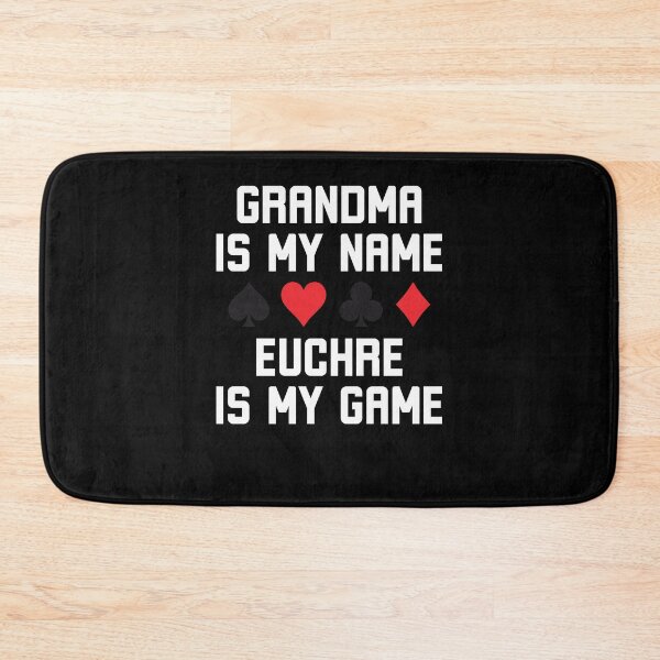 Item preview, Grandma is my name euchre is my game funny euchre joke designed and sold by snowry.