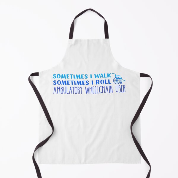 Item preview, Sometimes I Walk Sometimes I Roll Ambulatory Wheelchair User designed and sold by Alberto Dominguez.