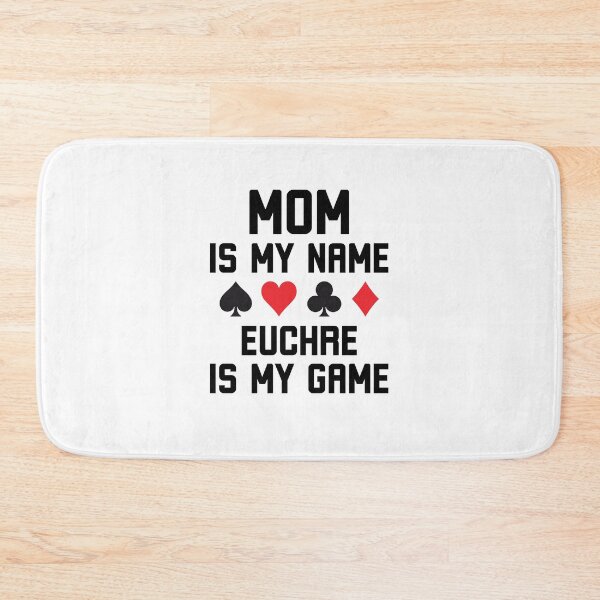 Item preview, Mom is my name euchre is my game funny euchre joke designed and sold by snowry.