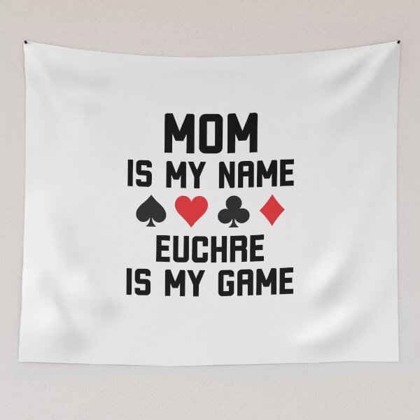 Item preview, Mom is my name euchre is my game funny euchre joke designed and sold by snowry.