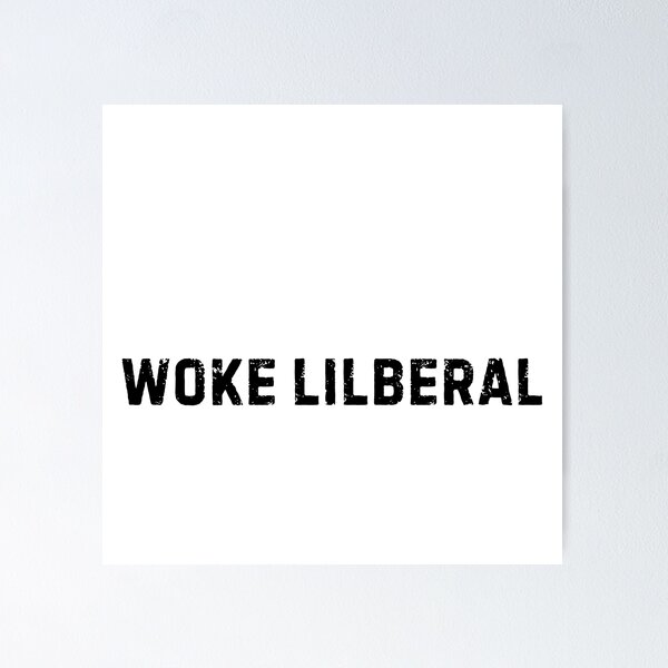 Item preview, WOKE LIBERAL | LIBERALS designed and sold by Festive Feminist.