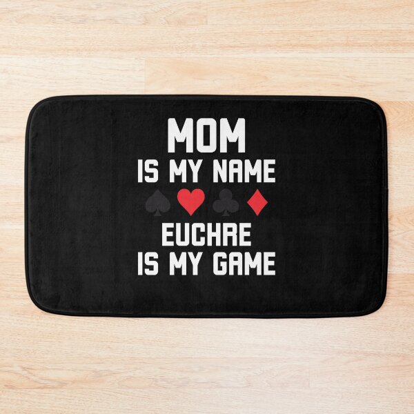 Item preview, Mom is my name euchre is my game funny euchre player humor designed and sold by snowry.