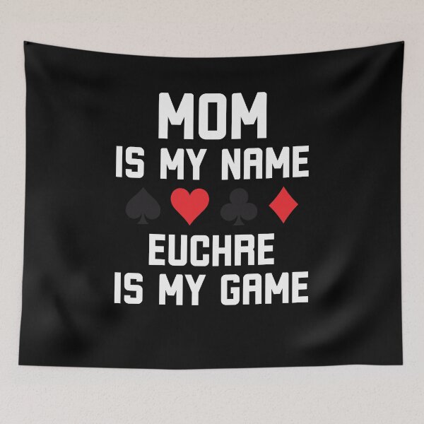 Item preview, Mom is my name euchre is my game funny euchre player humor designed and sold by snowry.