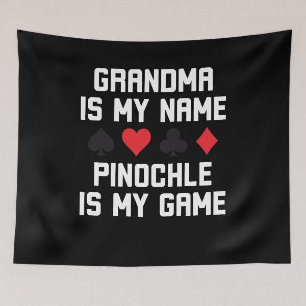 Item preview, Grandma is my name pinochle is my game funny pinochle joke designed and sold by snowry.