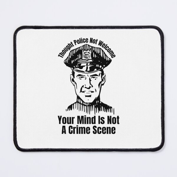 Item preview, Thought Police Not Welcome: Your Mind Is Not A Crime Scene designed and sold by jglobal360.