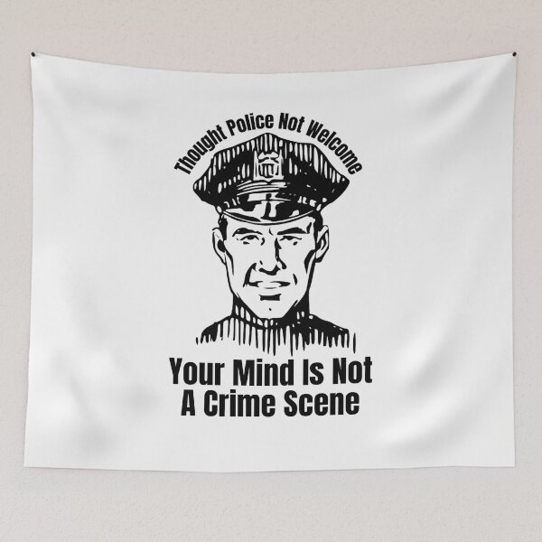 Item preview, Thought Police Not Welcome: Your Mind Is Not A Crime Scene designed and sold by jglobal360.
