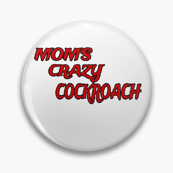 Item preview, Mom's crazy cockroach  designed and sold by Megaera8.
