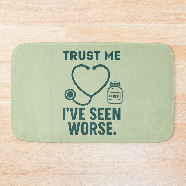 Item preview, Trust Me I`ve Seen Worse Funny Dermatology Nurse  designed and sold by Anniko Art Studio.