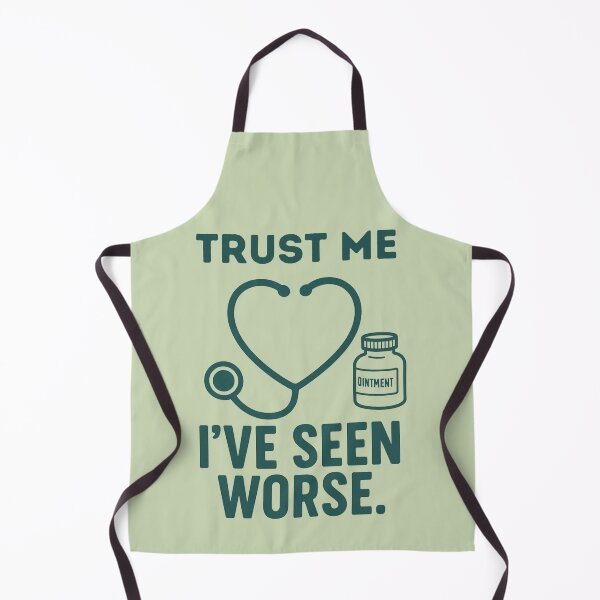 Item preview, Trust Me I`ve Seen Worse Funny Dermatology Nurse  designed and sold by Anniko Art Studio.