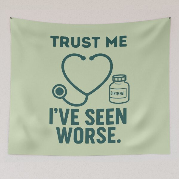 Item preview, Trust Me I`ve Seen Worse Funny Dermatology Nurse  designed and sold by Anniko Art Studio.