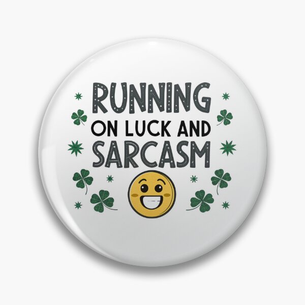 Item preview, Running on luck and sarcasm designed and sold by Lucky 777.