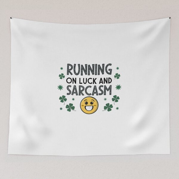 Item preview, Running on luck and sarcasm designed and sold by Lucky 777.