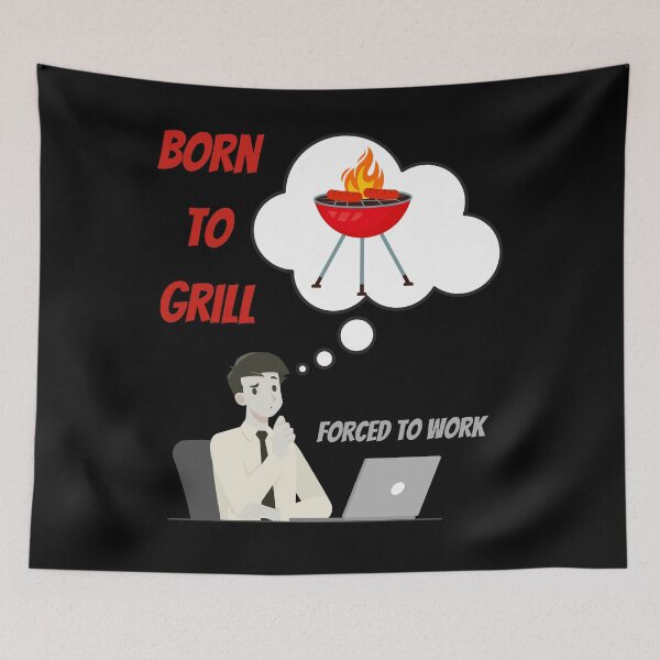 Item preview, Born to Grill, Forced to Work  designed and sold by Ela-graphicwiz.