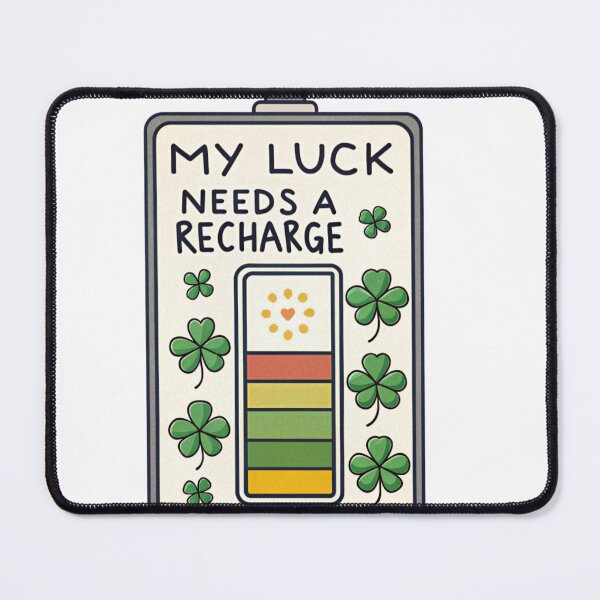 Item preview, My luck needs a recharge designed and sold by Lucky 777.