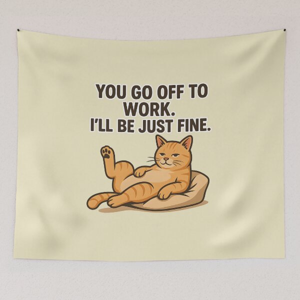 Item preview, Lazy Cat Meme Shirt – “You Go Off to Work. I’ll Be Just Fine.” – Funny Relaxed Cat Vector Art designed and sold by WAUZ.