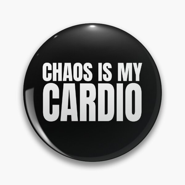 Item preview, Chaos is my cardio designed and sold by wonderfoolly.