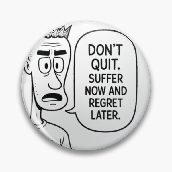 Item preview, Don’t quit. Suffer now and regret later. designed and sold by Oqueartecura.