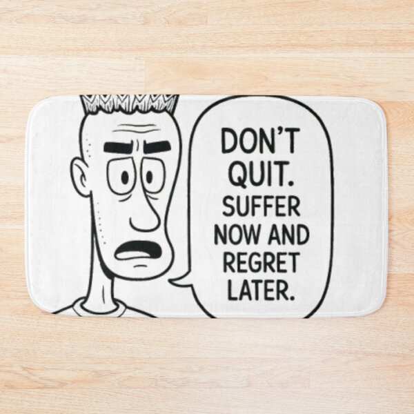Item preview, Don’t quit. Suffer now and regret later. designed and sold by Oqueartecura.