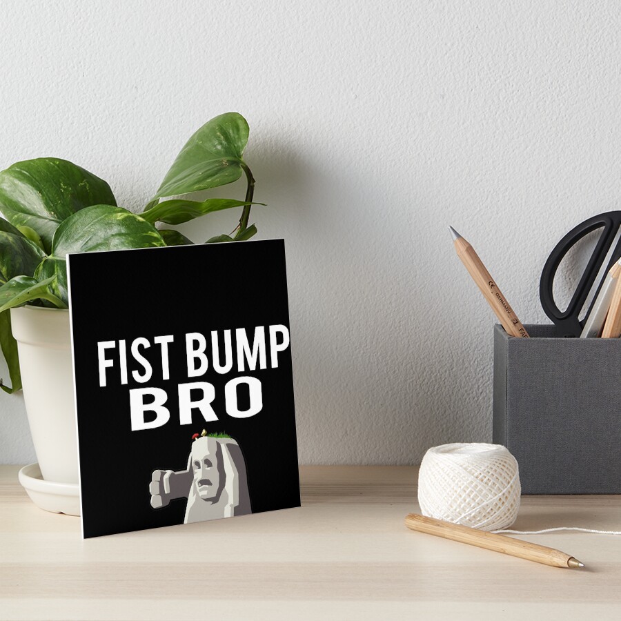 "Fist Bump Bro Funny Gamer Gaming Random Dad Joke Statue" Art Board