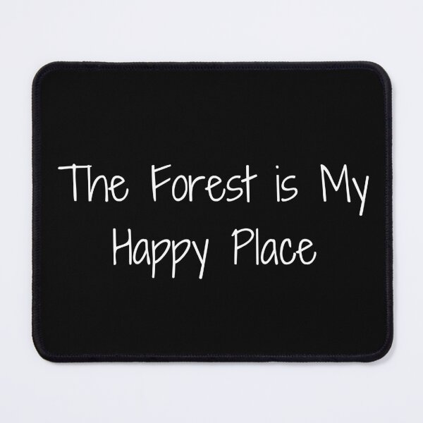 Item preview, The Forest is My Happy Place designed and sold by Ninjacatoff.