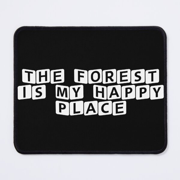 Item preview, The Forest is My Happy Place designed and sold by Ninjacatoff.