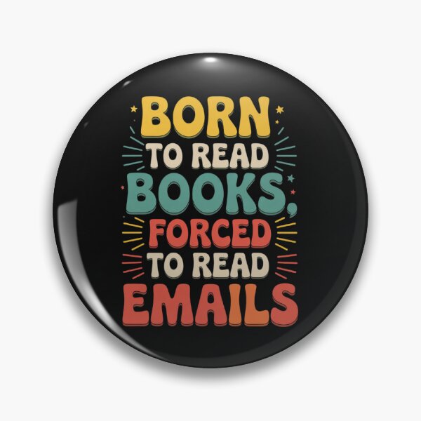 Item preview, Born To Read Books Forced To Read Emails designed and sold by 123ks.