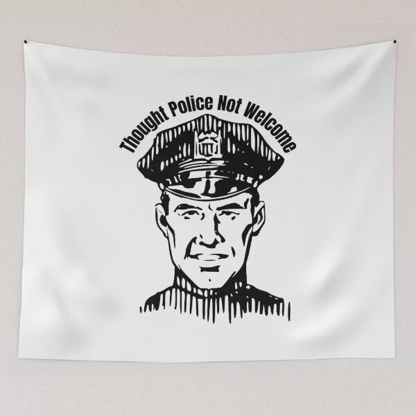 Item preview, Thought Police Not Welcome designed and sold by jglobal360.