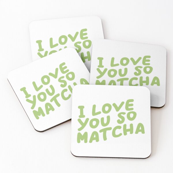 Item preview, I love you so matcha designed and sold by Designed By Rachel.