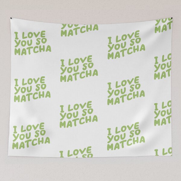 Item preview, I love you so matcha designed and sold by Designed By Rachel.