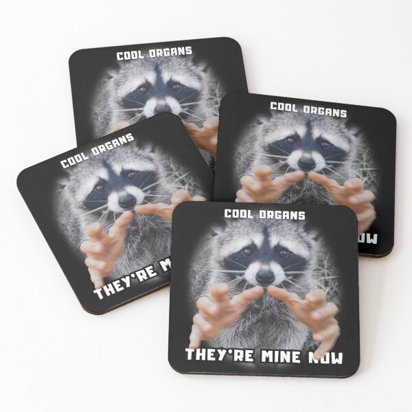Item preview, GIVE ME YOUR ORGANS - Funny Raccoon Meme  designed and sold by Fra-sca-ti.