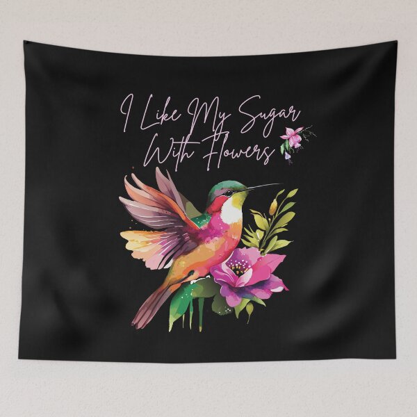 Item preview, I Like My Sugar With Flowers Hummingbird Colorful Design designed and sold by EarthArtDesigns.