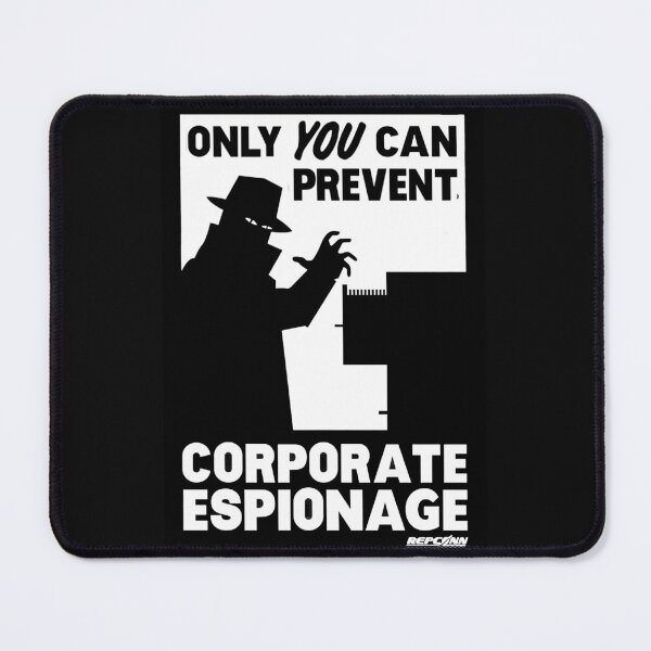 Item preview, Only You Can Prevent Corporate Espionage designed and sold by DBnation.