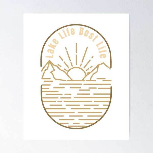 Item preview, Lake Life, Best Life designed and sold by LieveseyDievesey.
